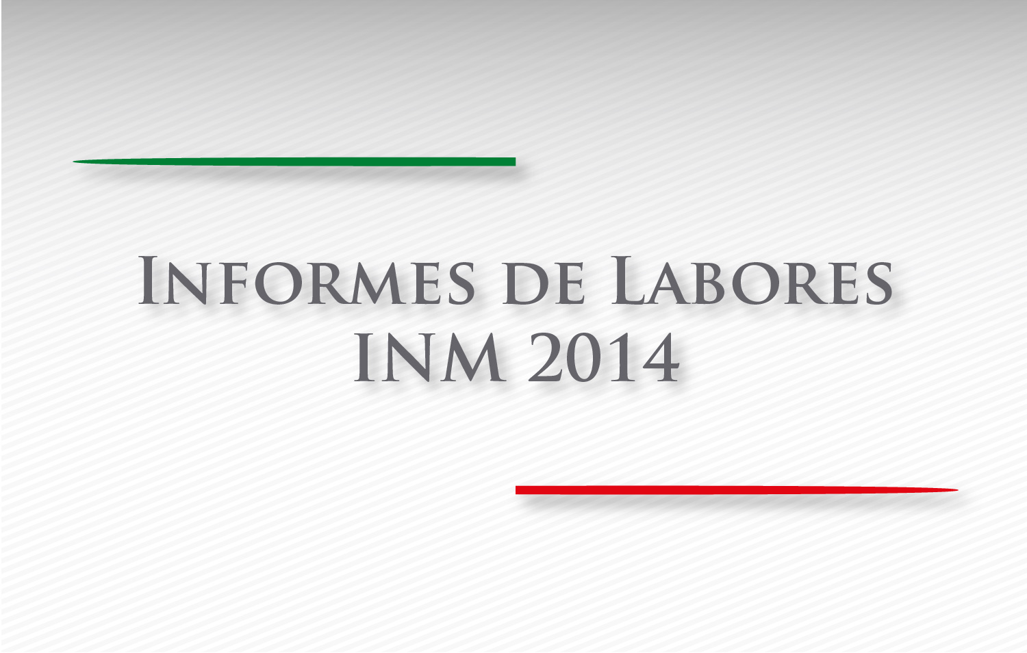 Informes de labores INM 2014