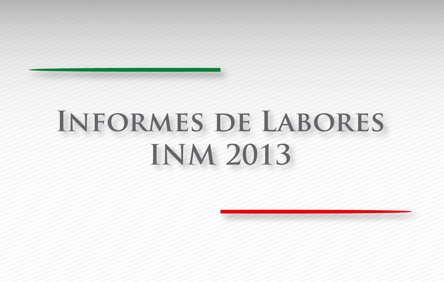Informes de labores INM 2013