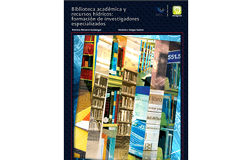 Biblioteca académica y recursos hídricos: formación de investigadores especializados