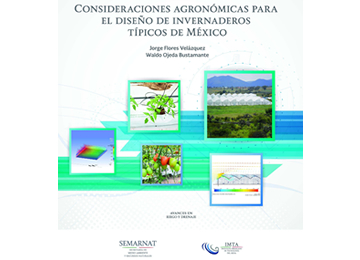 Consideraciones agronómicas para el diseño de invernaderos típicos de México