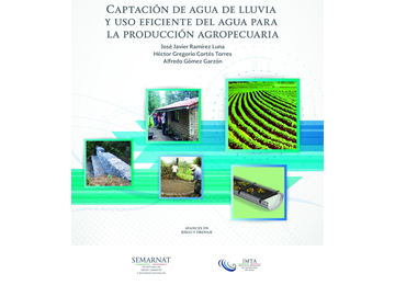 Captación de agua de lluvia y uso eficiente del agua para la producción agropecuaria