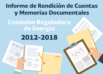 Informe de Rendición de Cuentas de la Comisión Reguladora de Energía 2012-2018