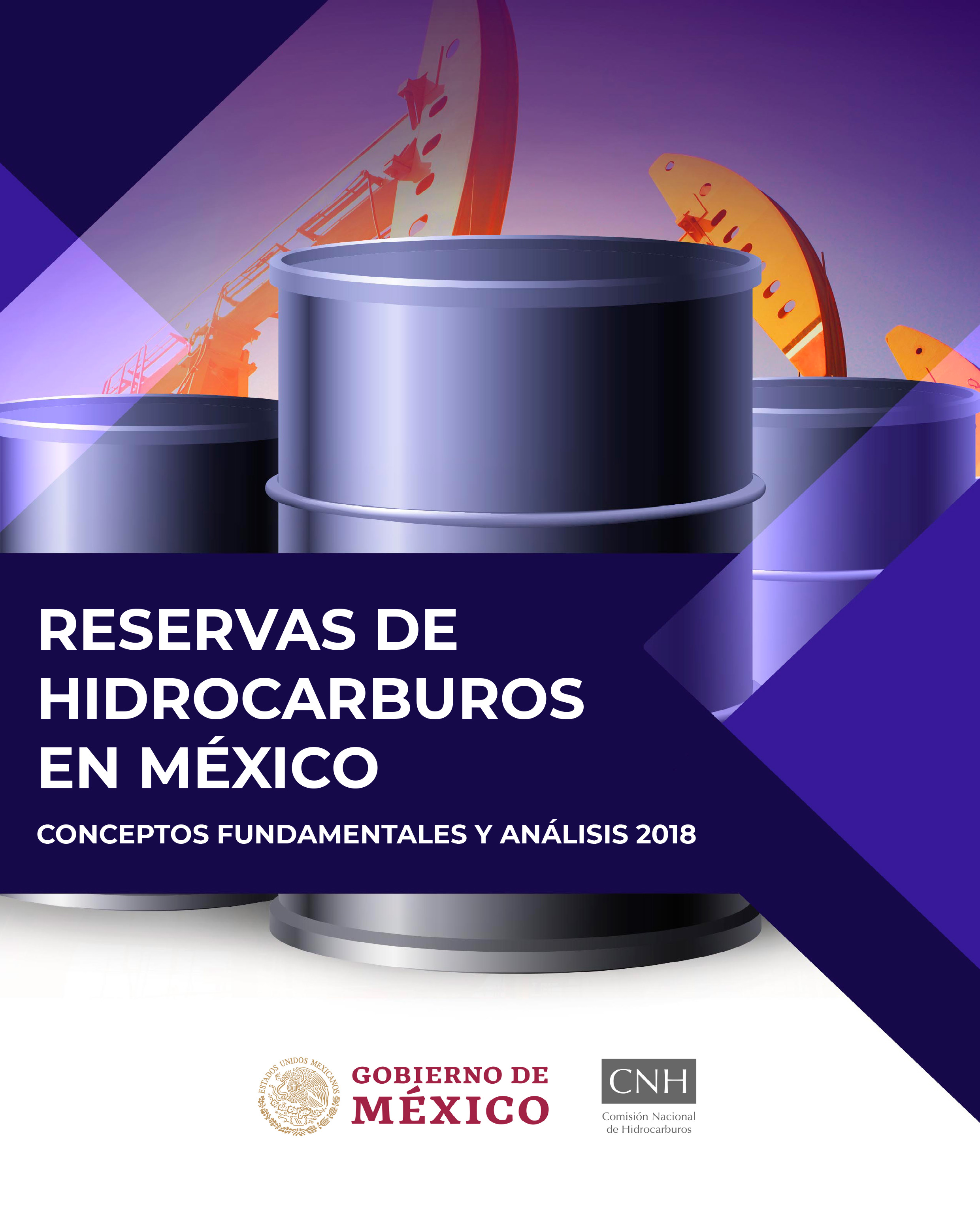 Reservas de hidrocarburos en México. Conceptos fundamentales y análisis 2018.