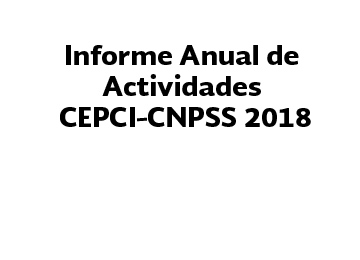 Informe Anual de Actividades CEPCI-CNPSS 2018