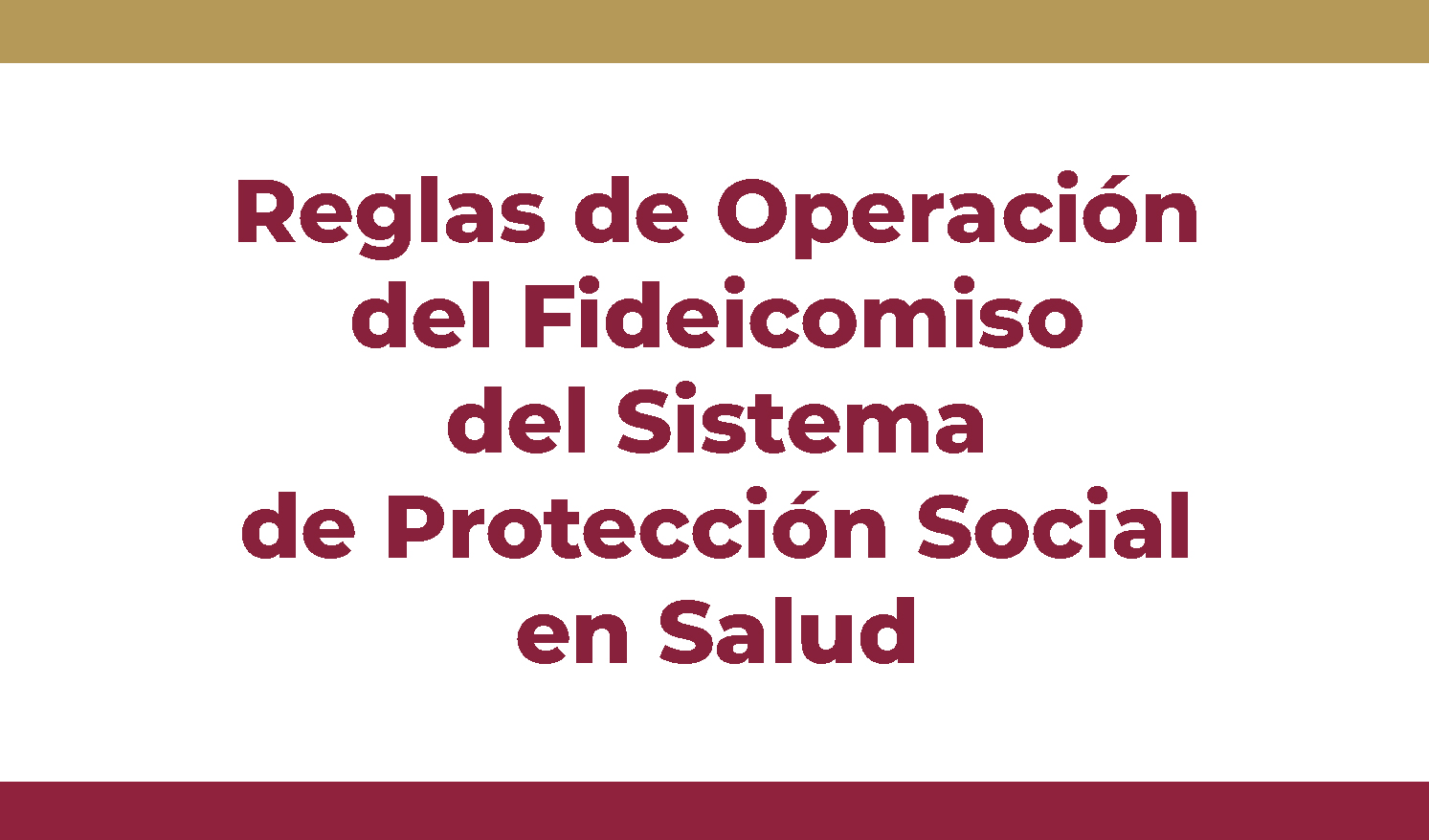 Reglas de Operación actualizadas del Fideicomiso del Sistema de Protección Social en Salud 2019