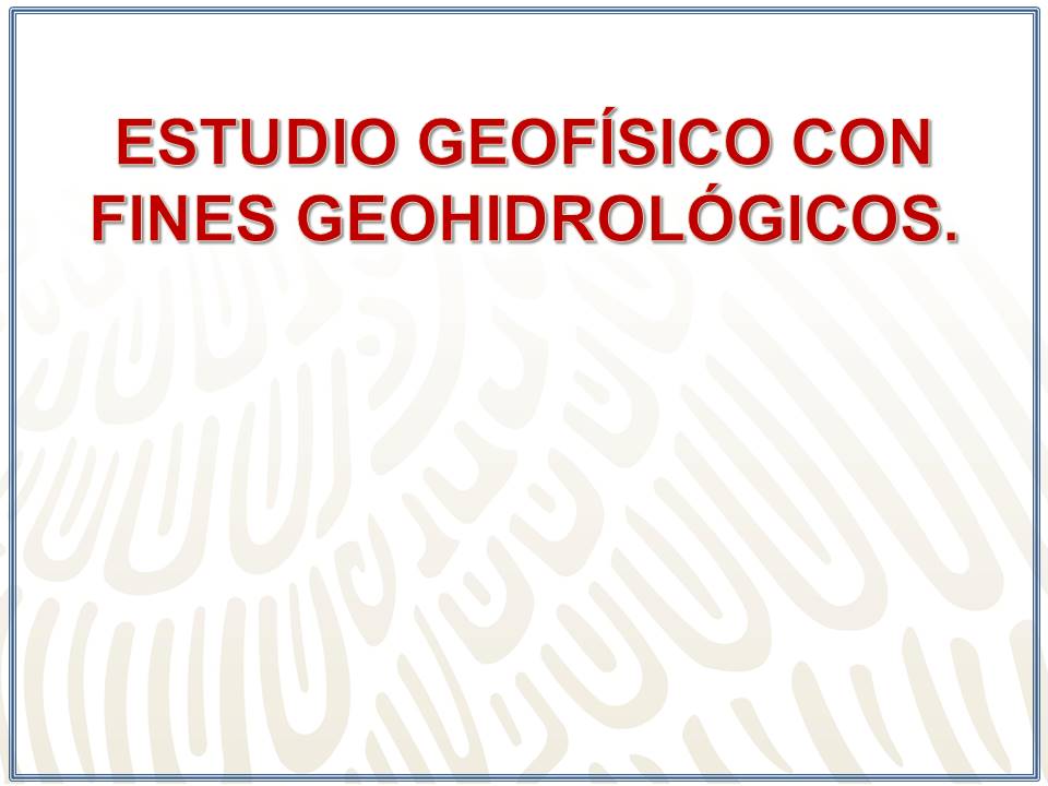 ESTUDIO GEOFÍSICO CON FINES GEOHIDROLÓGICOS