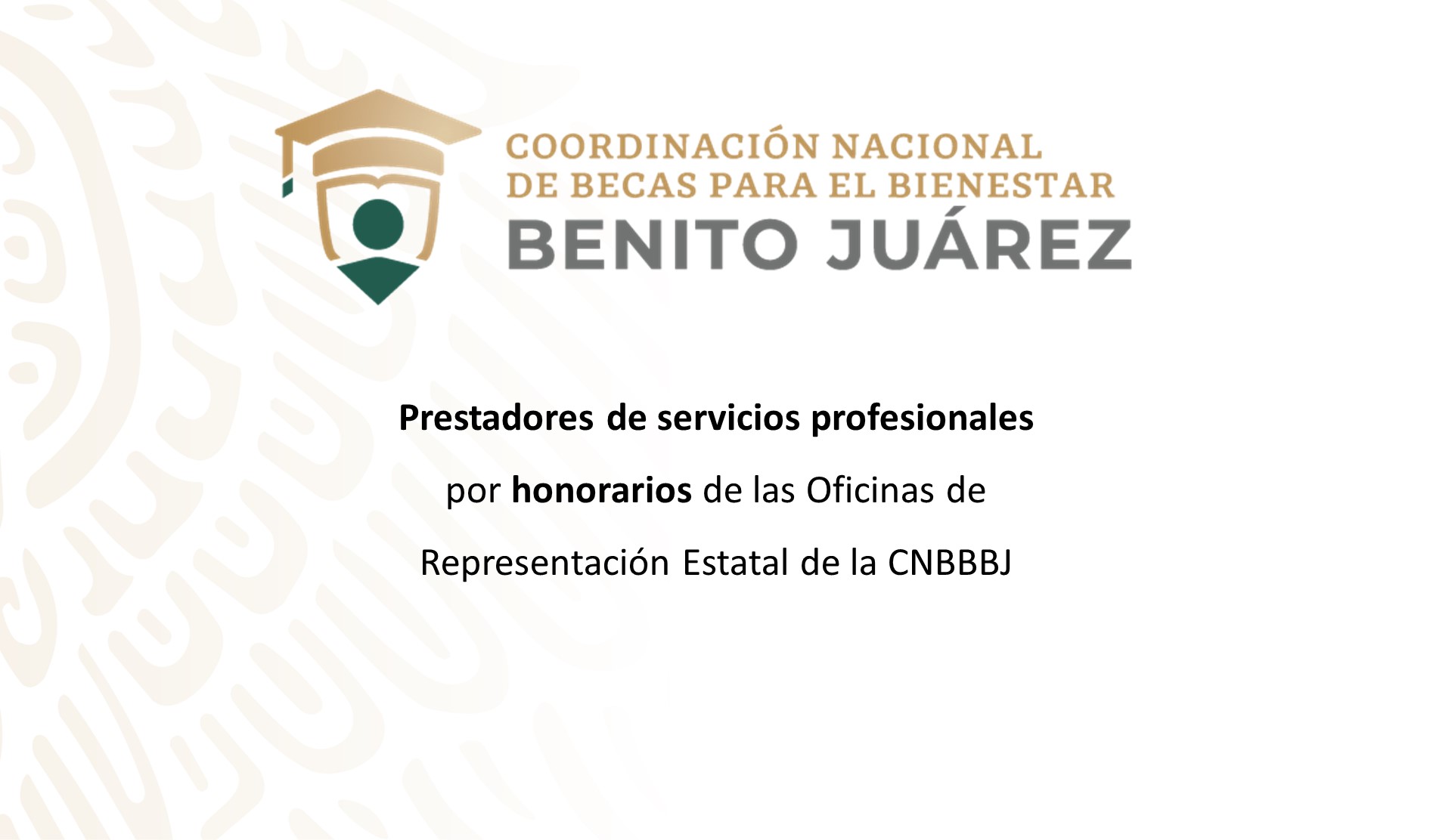 Prestadores de servicios profesionales por honorarios de las Oficinas de Representación Estatal de la CNBBBJ