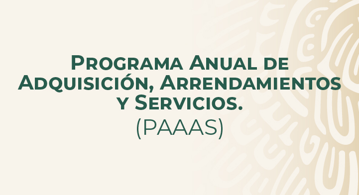 Programa Anual de Adquisiciones, Arrendamientos y Servicios PAAAS 2021    