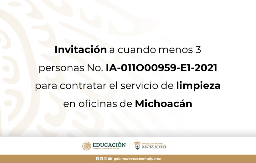 Invitación a cuando menos 3 personas No. IA-011O00959-E1-2021 para contratar el servicio de limpieza en oficinas de Michoacán
