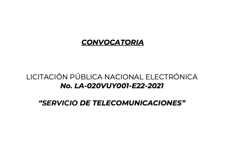 CONVOCATORIA LICITACIÓN PÚBLICA NACIONAL ELECTRÓNICA No LA 020VUY001 E222021 SERVICIO DE TELECOMUNICACIONES