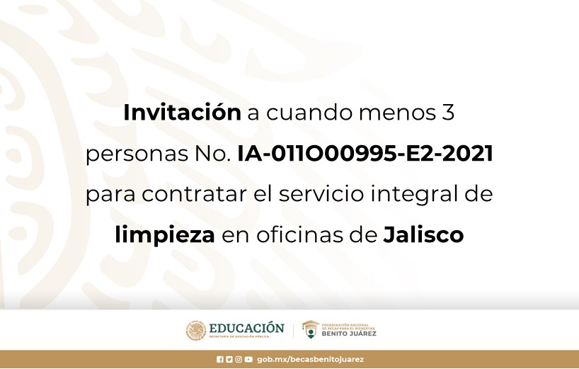 Invitación a cuando menos 3 personas No. IA-011O00995-E2-2021 para contratar el servicio integral de limpieza en oficinas de Jalisco
