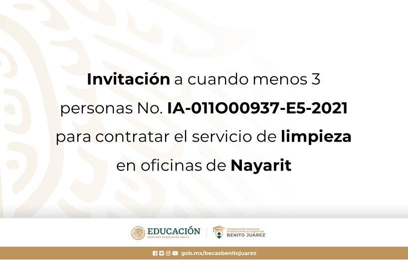 Invitación a cuando menos 3 personas No. IA-011O00937-E5-2021 para contratar el servicio de limpieza en oficinas de Nayarit