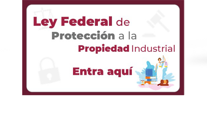 Ley Federal de Protección a la Propiedad Industrial