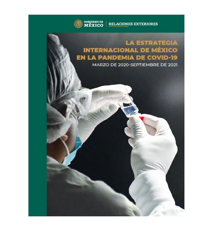 La Estrategia Internacional de México en la Pandemia de Covid-19. Marzo de 2020 - Septiembre 2021