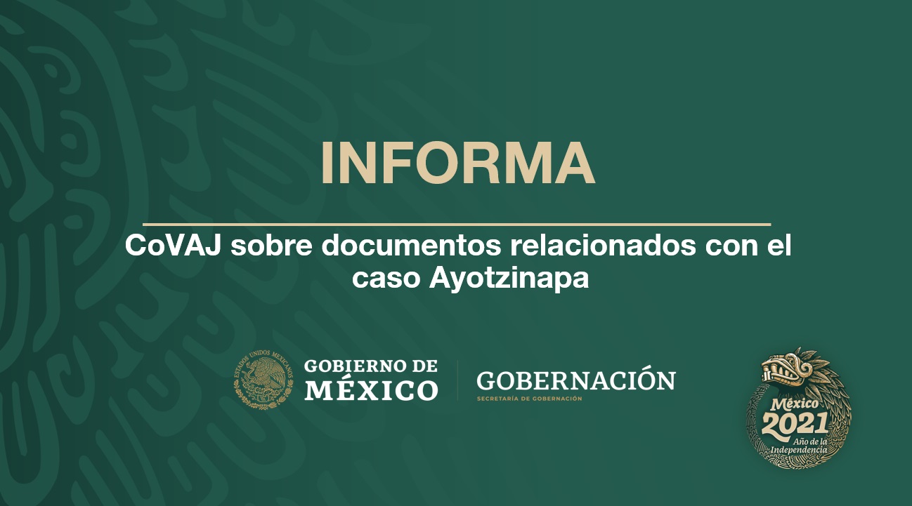 Informa CoVAJ sobre documentos relacionados con el caso Ayotzinapa