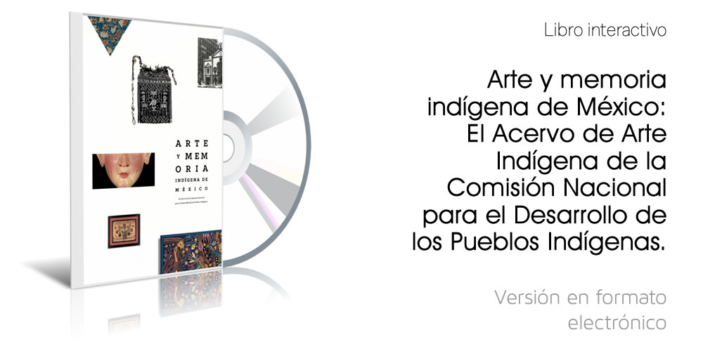 Arte y memoria indígena de México: El Acervo de Arte Indígena de la CDI: