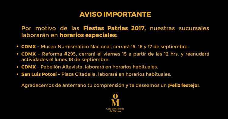 Horarios Especiales Fiestas Patrias 2017 | Casa de Moneda de México |  Gobierno 
