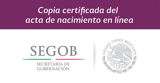 Copia certificada del acta de nacimiento en línea, logo de SEGOB