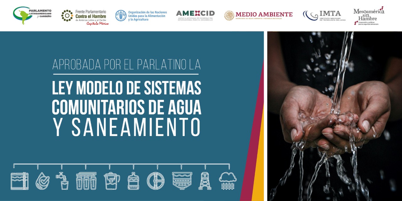 El PARLATINO aprueba la Ley Modelo de Sistemas Comunitarios de Agua y  Saneamiento con apoyo de México y la FAO | Instituto Mexicano de Tecnología  del Agua | Gobierno 