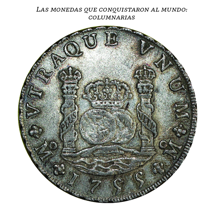 Columnarias las monedas que conquistaron el mundo. | Casa de Moneda de  México | Gobierno | gob.mx