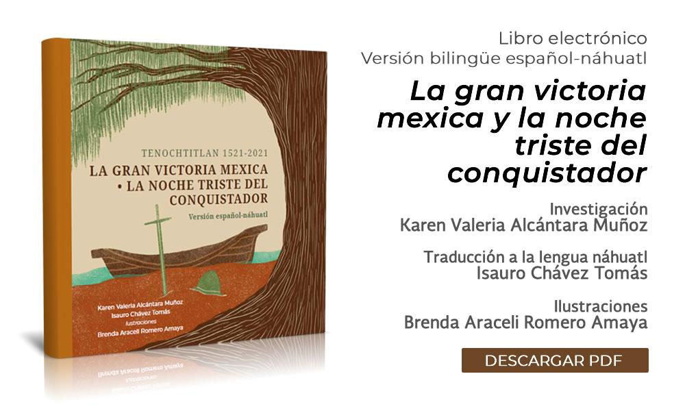 Libro La gran victoria mexica y la noche triste del conquistador (Versión español - náhuatl de la Sierra Norte de Puebla).