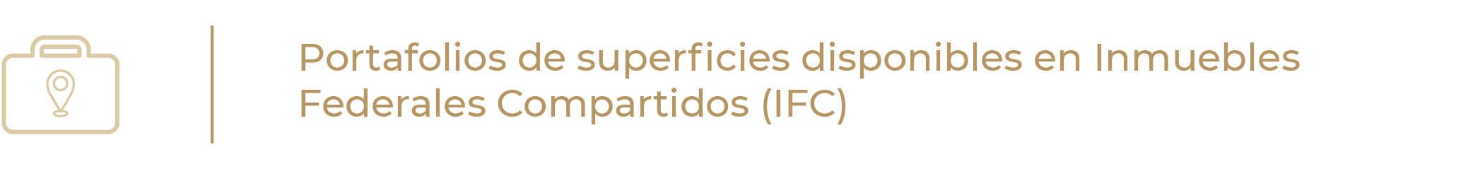 /cms/uploads/image/file/641236/Boton_14_Portafolios_de_superficies_disponibles_en_Inmuebles_Federales_Compartidos__IFC_.jpg