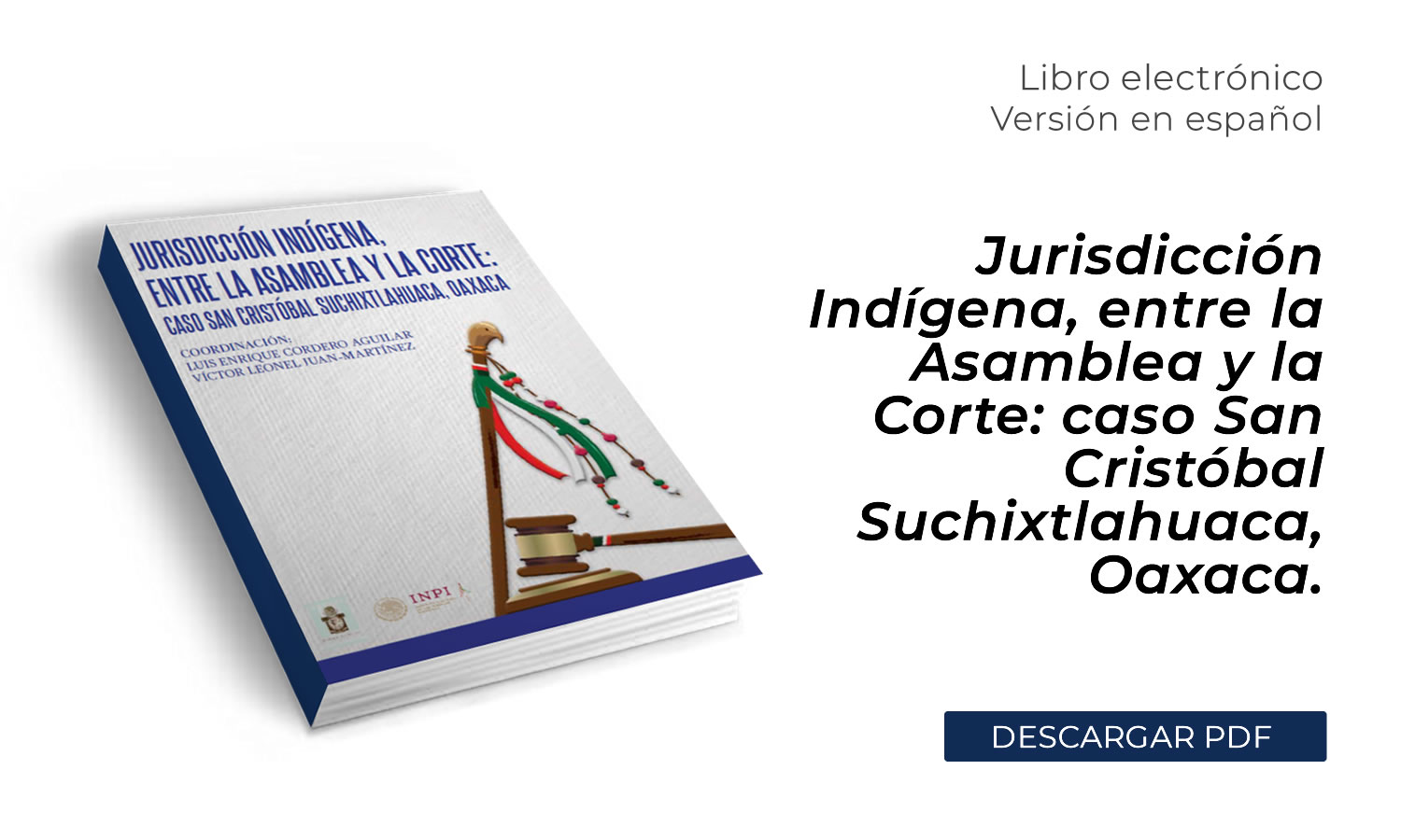 Jurisdicción Indígena, entre la Asamblea y la Corte: caso San Cristóbal Suchixtlahuaca, Oaxaca.