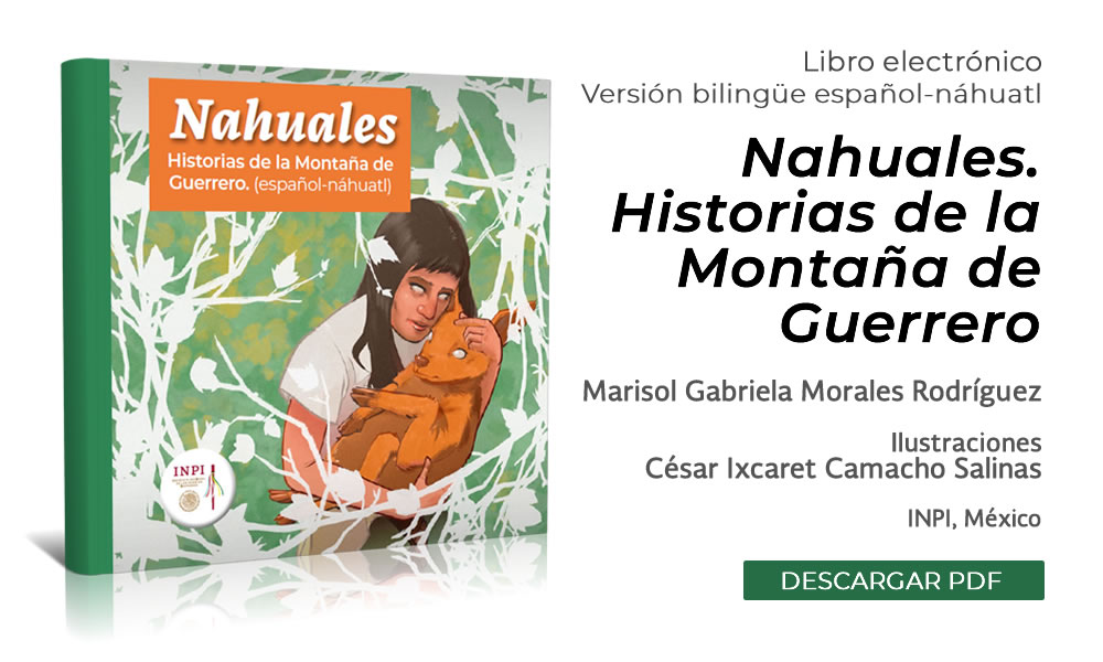 INPI. Libro Nahuales. Historias de la Montaña de Guerrero. (Versión bilingüe español-náhuatl).