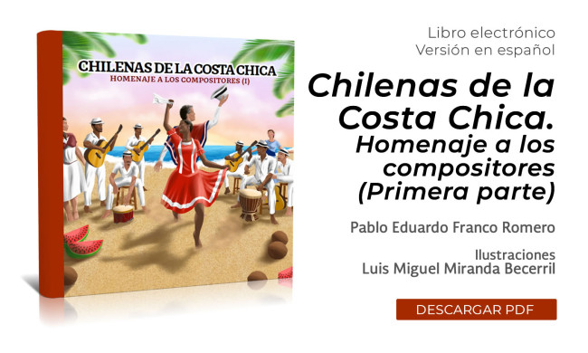 Chilenas de la Costa Chica. Homenaje a los compositores. Primera parte (Libro electrónico).