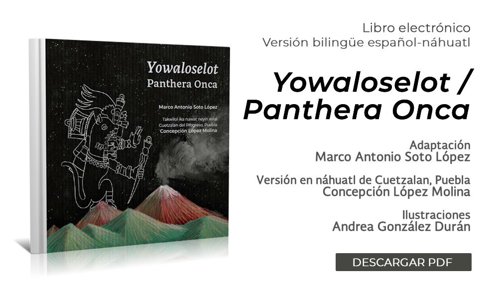 Yowaloselot / Panthera Onca. Libro bilingüe español-náhuatl.
