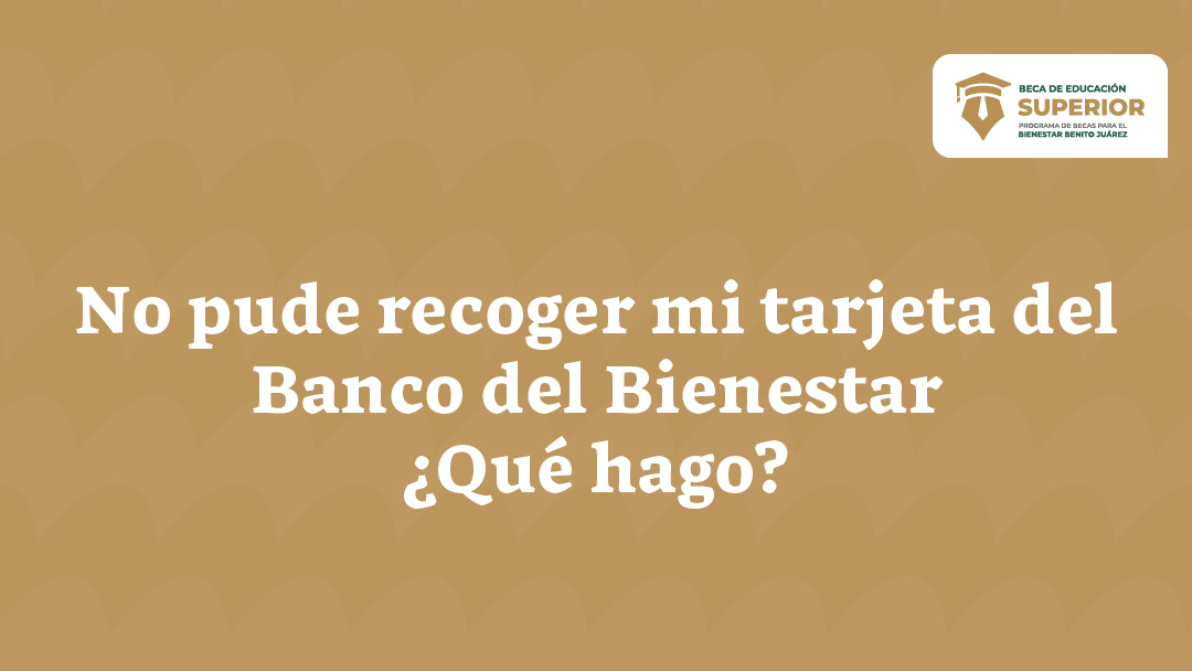 /cms/uploads/image/file/860633/No_pude_recoger_mi_tarjeta_del_Banco_del_Bienestar_Qu__hago.jpg