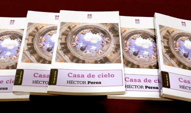Presentan Casa de cielo, el más reciente libro de Héctor Perea