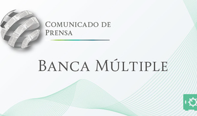 Comunicado de Prensa Banca Múltiple