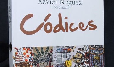 Publican el volumen Códices, testimonio de las antiguas culturas mesoamericanas