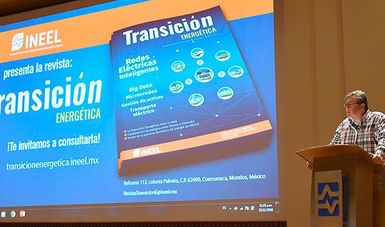 Se llevó a cabo la presentación del primer número de la publicación digital: Transición Energética, editada por el INEEL. 

 

