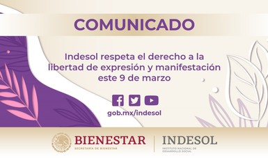 El Indesol respeta el derecho a la libertad de expresión este 9 de marzo