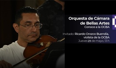 En los ensayos de la OCBA estará como invitado el violista Ricardo Orozco Buendía.