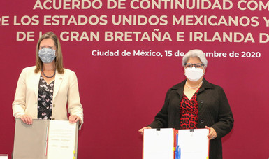 México y Reino Unido firman Acuerdo de Continuidad Comercial que mantiene el libre comercio entre ambos países