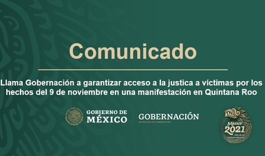Llama Gobernación a garantizar acceso a la justica a víctimas por los hechos del 9 de noviembre en una manifestación en Quintana Roo