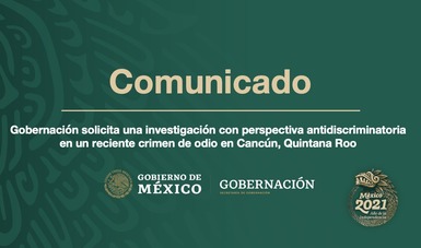 Gobernación solicita una investigación con perspectiva antidiscriminatoria en un reciente crimen de odio en Cancún, Quintana Roo