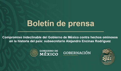 Compromiso indeclinable del Gobierno de México contra hechos ominosos en la historia del país: subsecretario Alejandro Encinas Rodríguez 