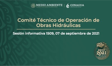 Informe semanal del Comité Técnico  de Operación de Obras Hidráulicas.