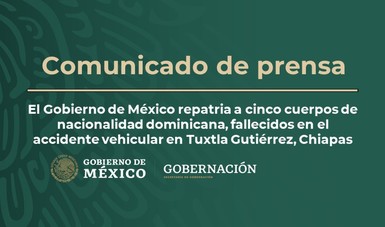 El Gobierno de México repatria a cinco cuerpos de nacionalidad dominicana, fallecidos en el accidente vehicular en Tuxtla Gutiérrez, Chiapas
