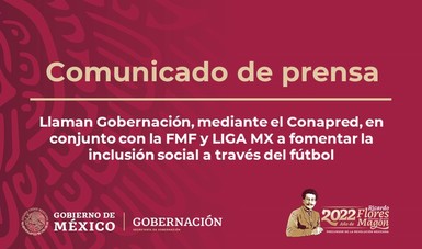Llaman Gobernación, mediante el Conapred, en conjunto con la FMF y LIGA MX a fomentar la inclusión social a través del fútbol