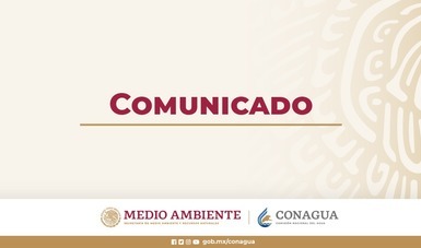 Logotipo de Conagua.
Texto: Comunicado.