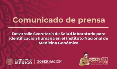 Desarrolla Secretaría de Salud laboratorio para identificación humana en el Instituto Nacional de Medicina Genómica
