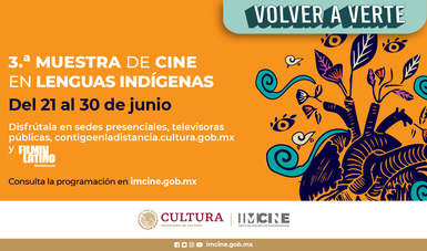La 3a. Muestra de Cine en Lenguas Indígenas se lleva a cabo en el marco del Decenio Internacional de las Lenguas Indígenas (2022-2023).