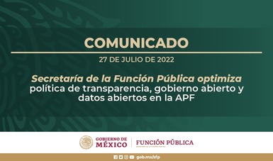 Secretaría de la Función Pública optimiza política de transparencia, gobierno abierto y datos abiertos en la APF