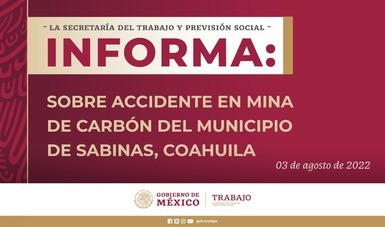 Informan autoridades sobre accidente en mina de carbón del Municipio de Sabinas, Coahuila