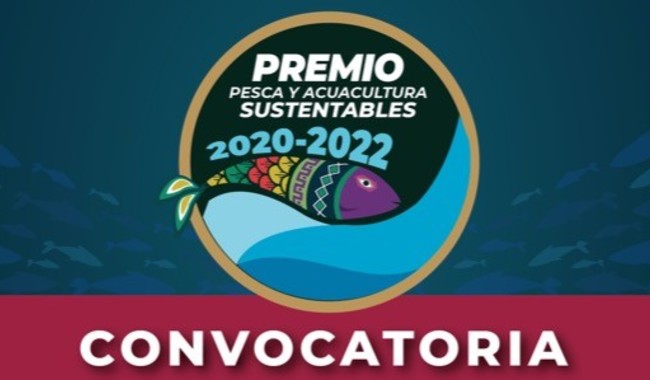 Convoca la Secretaría de Agricultura y Desarrollo Rural al Premio a la Pesca y Acuacultura Sustentables 2020, 2021 y 2022

